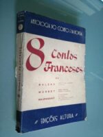 8 contos franceses - Balzac / Musset / Maupassant
