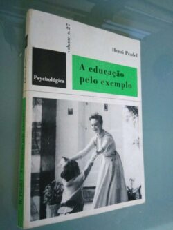A educação pelo exemplo - Henri Pradel