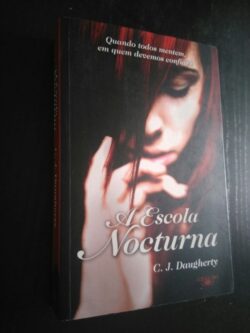 A escola nocturna - C. J. Daugherty