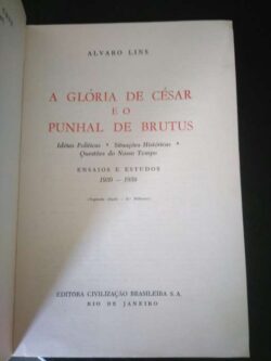 A glória de César e o punhal de Brutus - Álvaro Lins