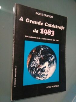 A grande catástrofe de 1983 - Boris Cristoff