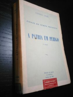 A pátria em perigo (coisas do tempo presente) - 1962 - Cunha Leal