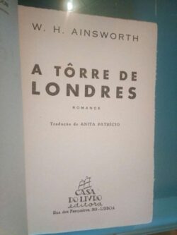 A tôrre de Londres - W. H. Ainsworth