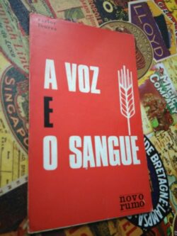 A voz e o sangue - A voz e o sangue