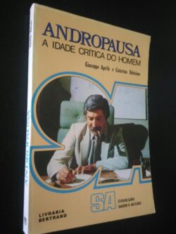 Andropausa - A idade crítica do homem - Giuseppe Aprile / Katerina Colosimo