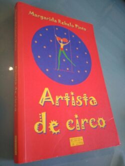 Artista de circo - Margarida Rebelo Pinto
