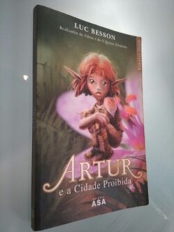 Artur e a cidade proibida - Luc Besson