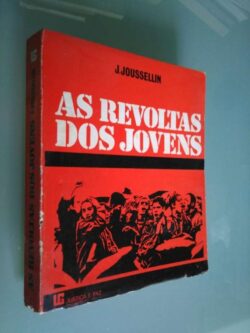 As revoltas dos jovens - J. Joussellin