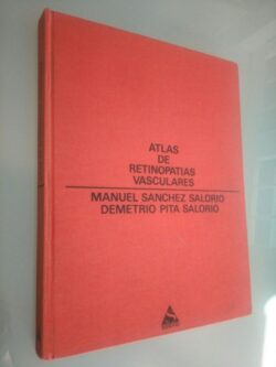 Atlas de retinopatias vasculares - Manuel Sanchez Salorio / Demetria Pita Salorio