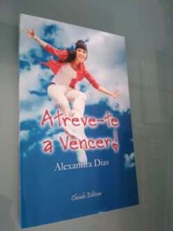 Atreve-te a vencer! - Alexandra Dias