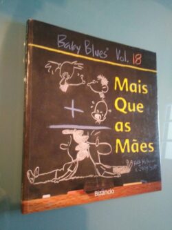 Baby Blues Vol. 18 - Mais que as Mães - Rick Kirkman / Jerry Scott