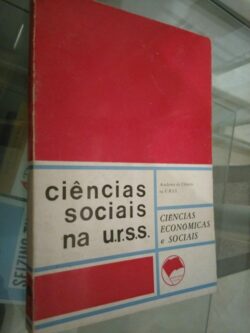 Ciências sociais na U.R.S.S. - ACADEMIA DE CIÊNCIAS NA U.R.S.S. -