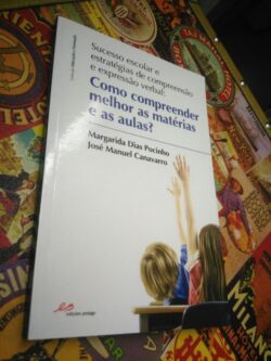 Como compreender melhor as matérias e as aulas - Margarida Dias Pocinho /José Manuel Canavarro