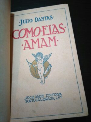 Como elas amam (2.a edição) - Júlio Dantas