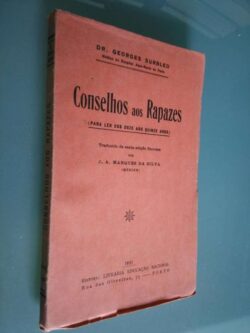Conselhos aos rapazes (para ler dos 12 aos 15 anos) - 1931 - Dr. Georges Surbled