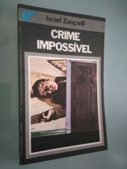 Crime impossível - Israel Zangwill