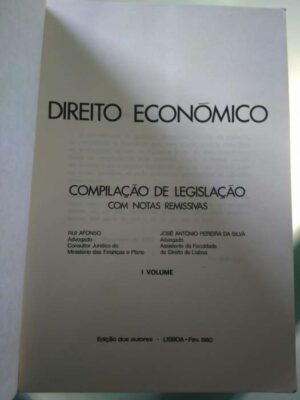 Direito Económico (Compilação de Legislação com notas remissivas) - Rui Afonso / José António Pereira da Silva