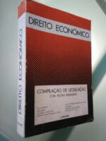 Direito Económico (Compilação de Legislação com notas remissivas) - Rui Afonso / José António Pereira da Silva
