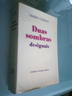 Duas sombras desiguais - Gilbert Cesbron