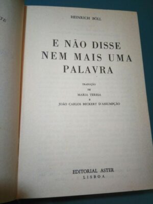 E não disse nem mais uma palavra - Heinrich Böll