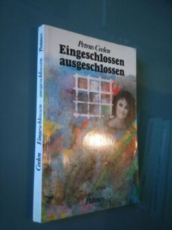 Eingeschlossen ausgeschlossen - Petrus Ceelen
