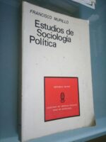 Estudios de Sociologia Política - Francisco Murillo