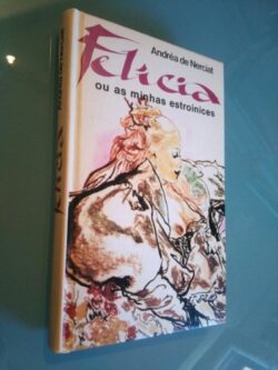 Felícia ou as minhas estroinices - Andréa de Nerciat