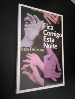 Fica Comigo Esta Noite - Inês Pedrosa 