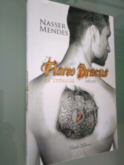 Flareo Dracus - As crónicas (vol. 1) - Nasser Mendes