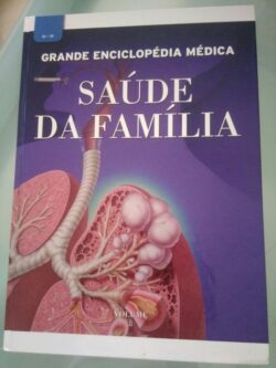 Grande Enciclopédia Médica - Saúde da Família - Volume 8 -