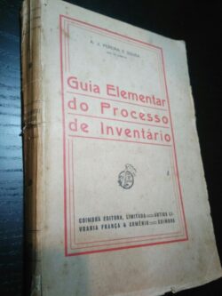 Guia Elementar do Processo de Inventário (1923) - A. J. Pereira e Sousa