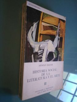 Historia social de la literatura y el arte (vol. III) - Arnold Hauser
