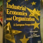 Industrial Economics and Organization: A European Perspective - David Jacobson / Bernadette Andréosso-O'Callaghan