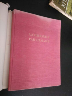 La Hongrie par l'image - Conseil National Hongrois de la paix 1952 -