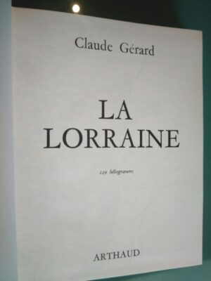 La Lorraine (229 héliogravures) - Claude Gérard