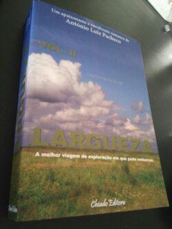 Largueza - vol. II - António Luiz Pacheco