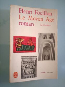 Le moyen age roman (Art d'Occident I) - Henri Focillon