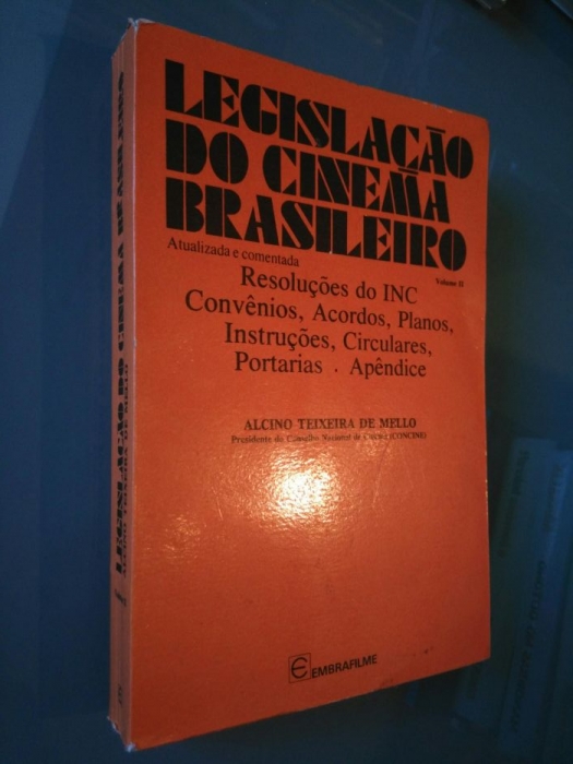 Legislação do cinema brasileiro (vol. 2) - Alcino Teixeira 