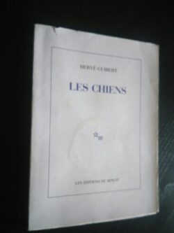Les chiens - Hervé Guibert