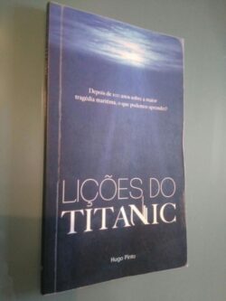 Lições do Titanic - Hugo Pinto