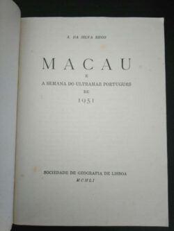 Macau e a semana do Ultramar português de 1951 - A. da Silva Rego
