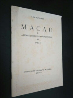 Macau e a semana do Ultramar português de 1951 - A. da Silva Rego