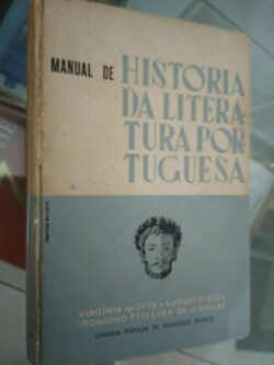 Manual de História da Literatura Portuguesa - VIRGÍNIA MOTTA / AUGUSTO GÓIS / IRONDINO TEIXEIRA DE AGUILAR