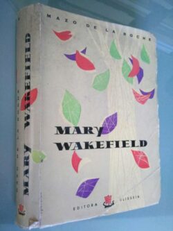 Mary Wakefield - Mazo de la Roche