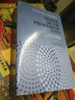 Morte de um Professor Vivo - Evaristo V. Fernandes 
