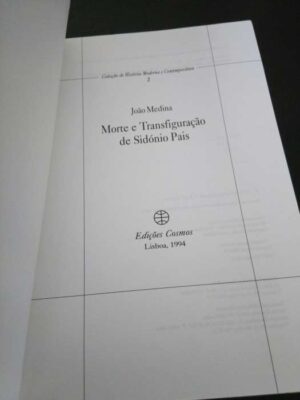 Morte e transfiguração de Sidónio Pais - João Medina
