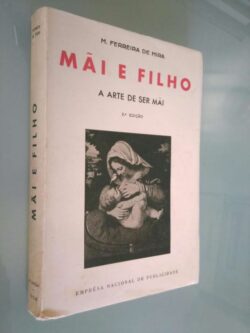 Mãi e filho (a arte de ser mãi) - M. Ferreira de Mira
