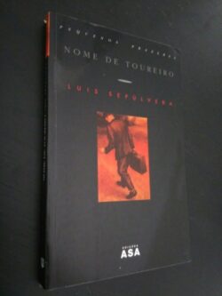 Nome de toureiro - Luís Sepúlveda