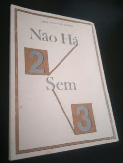Não há 2 sem 3 - Lídia Valente de Almeida