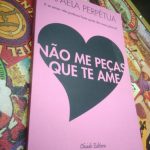 Não me peças que te ame - Rafaela Perpétua